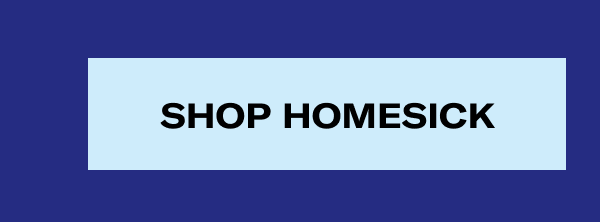 Shop Homesick 