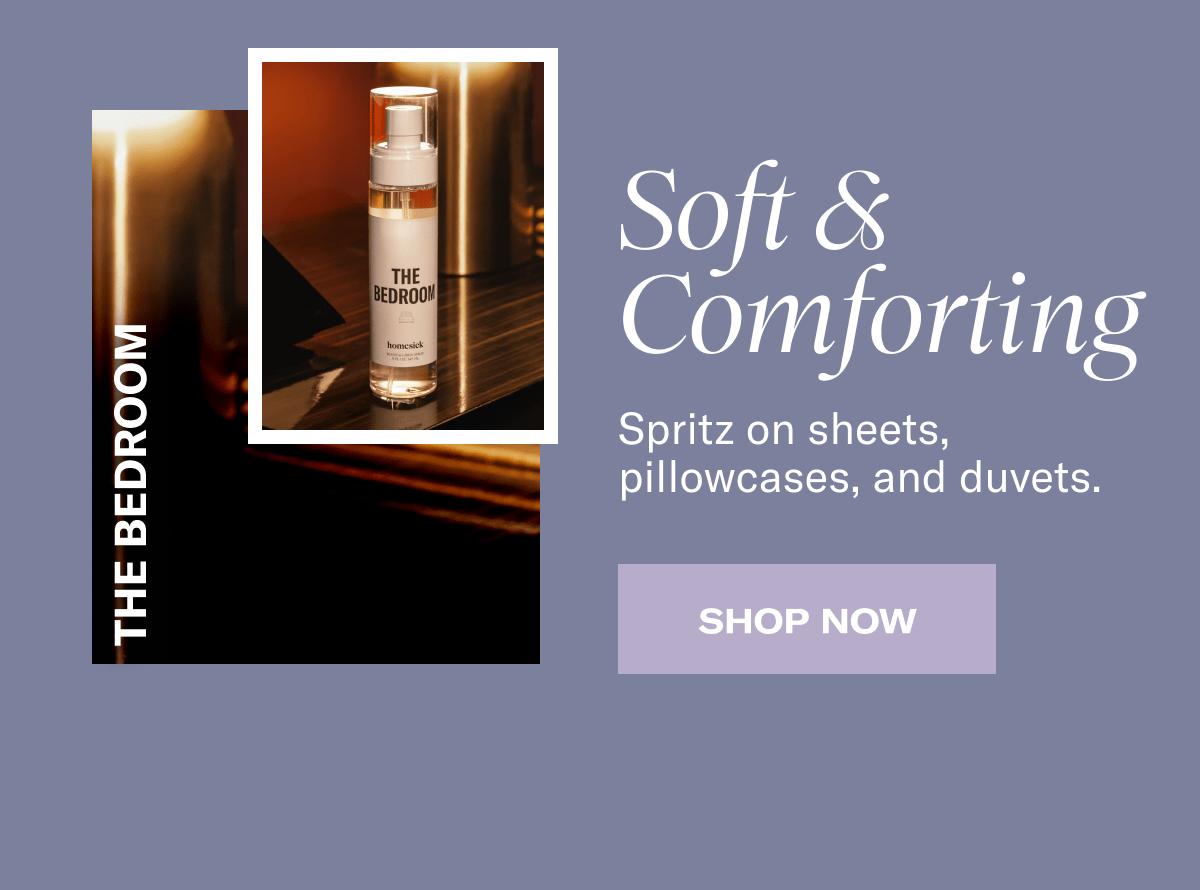 The Bedroom | Soft & Comforting | Spritz on sheets, pillowcases, and duvets. | Shop Now