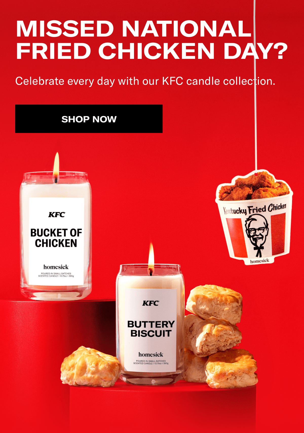 Missed National Fried Chicken Day? | Celebrate every day with our KFC candle collection. | Shop now