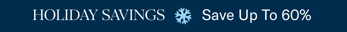 Holiday Savings | Save Up To 60%