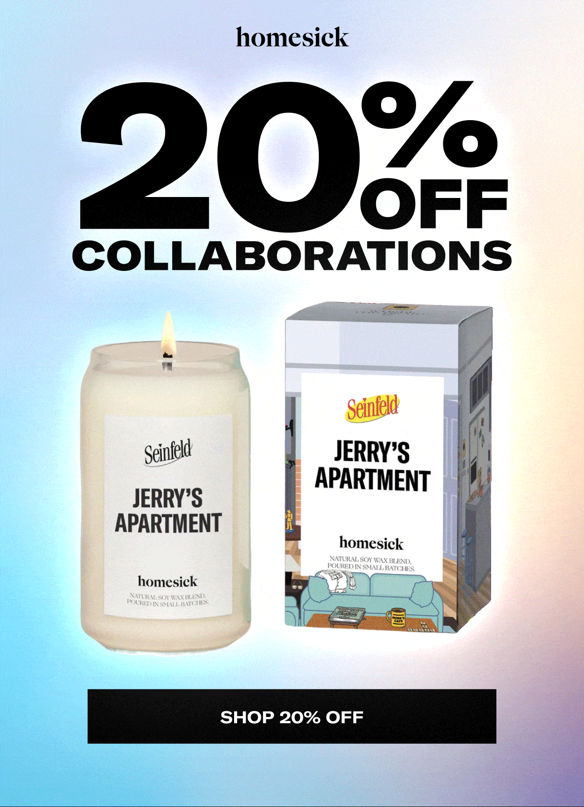 Homesick | 20% Off Collaborations | Shop 20% Off