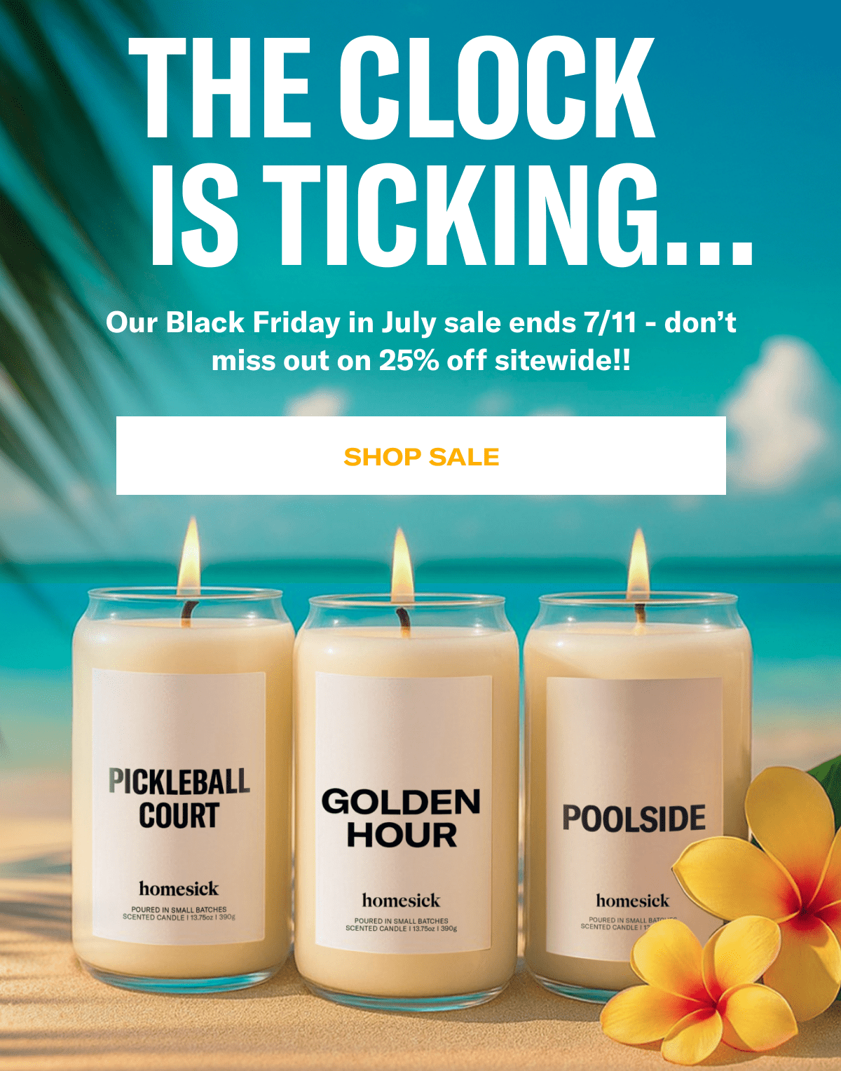 The Clock is Ticking... | Our Black Friday in July sale ends 7/11 - don't miss out on 25% off sitewide!!