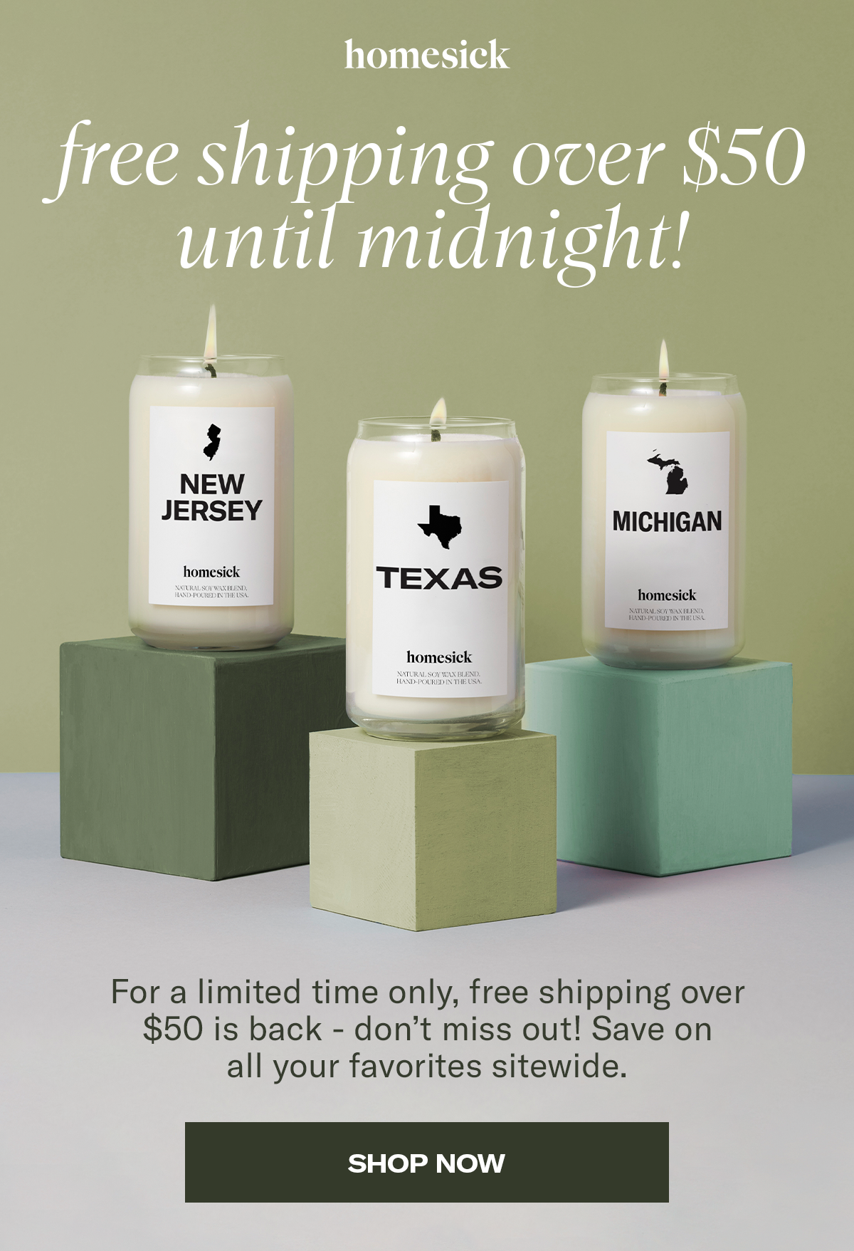 Homesick | Free Shipping over $50 until midnight! | For a limited time only. free shipping over $50 is back - don't miss out! save on all your favorites sitewide. | Shop Now