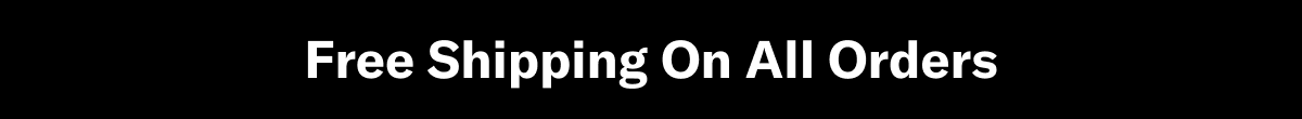 Free Shipping On All Orders