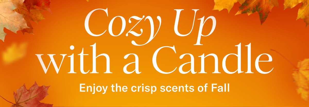 Cozy up with a Candle | Enjoy the crisp scents of fall | Shop the collection