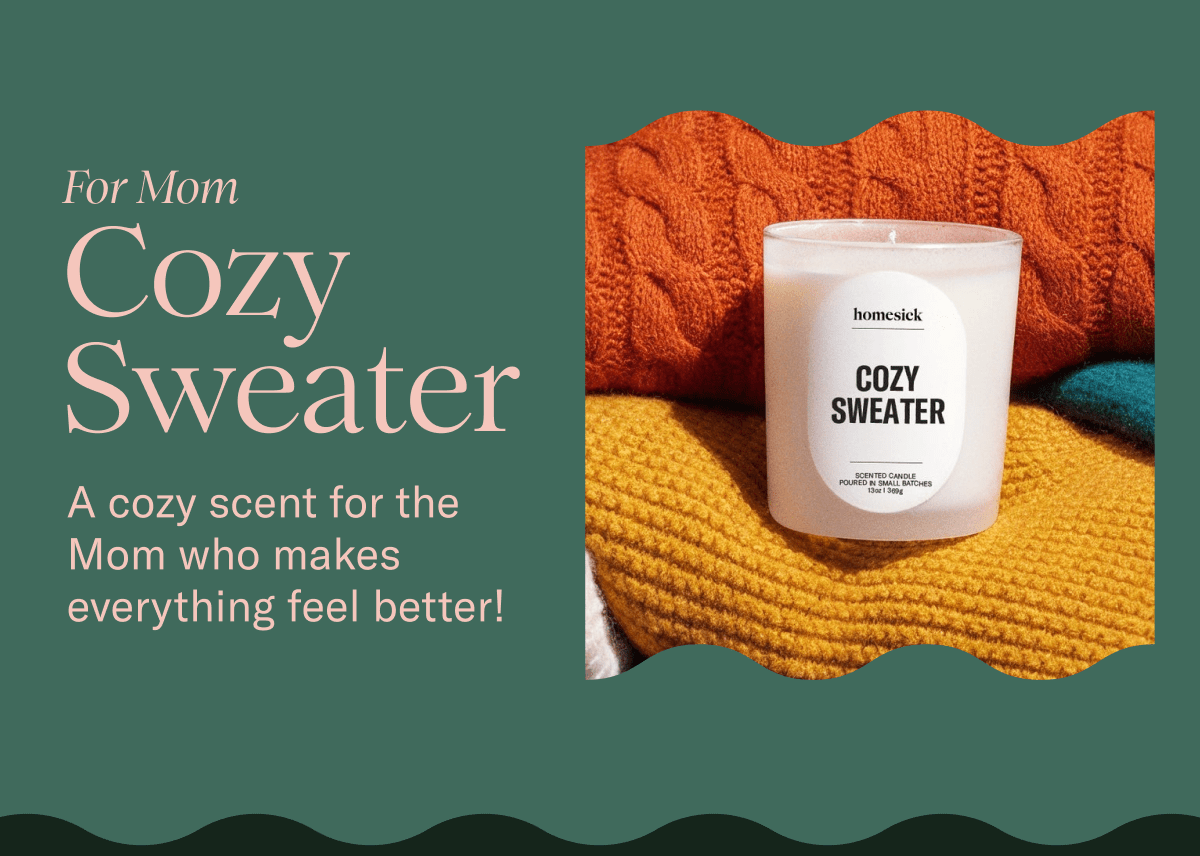 For Mom Cozy Sweater | A cozy scent for the Mom who makes everything feel better!