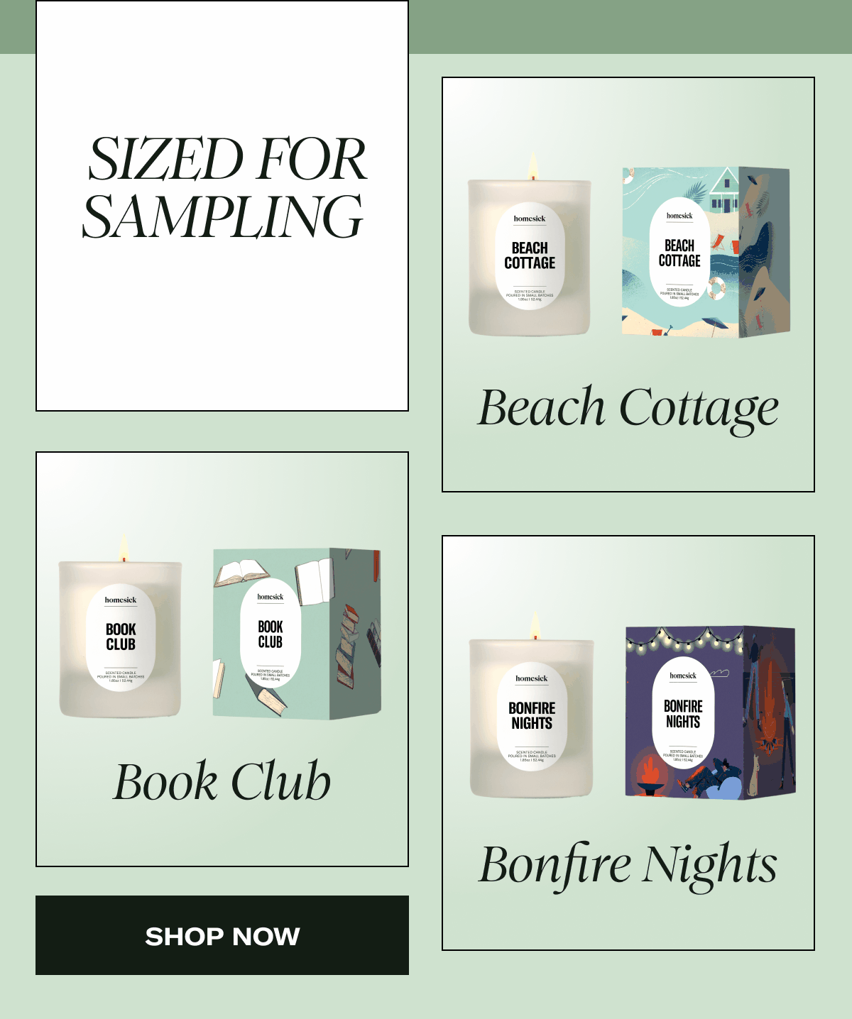 Sized For Sampling | Beach Cottage | Book Club | Bonfire Nights | Hawaii | Gone Hiking | New Home | Shop Now