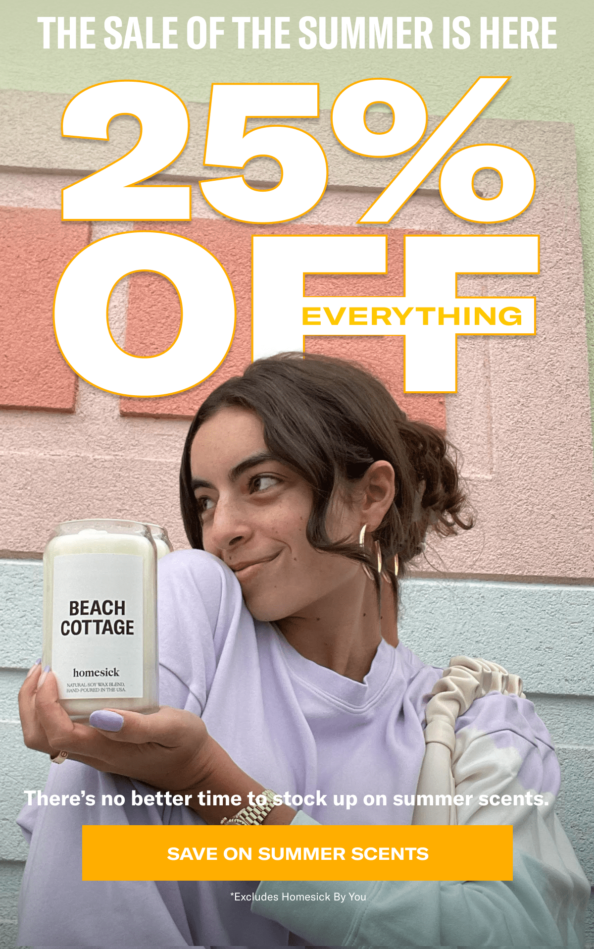 The sale of the summer is here | 25% Off everything | There's no better time to stock up on summer scents. | Save on summer scents