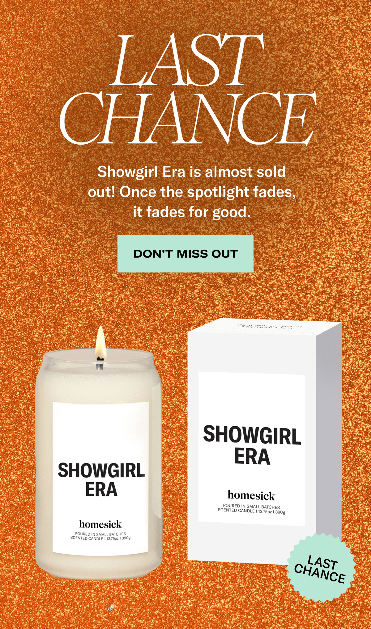 Last chance | Showgirl Era is almost sold out! Once the spotlight fades, it fades for good. | Don't miss out | Last chance