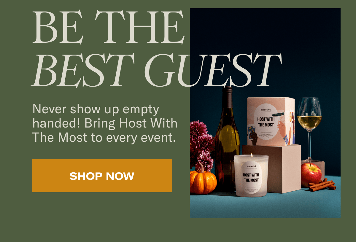 Be The Best Guest | Never show up empty handed! Bring Host With The Most to every event. | Shop Now