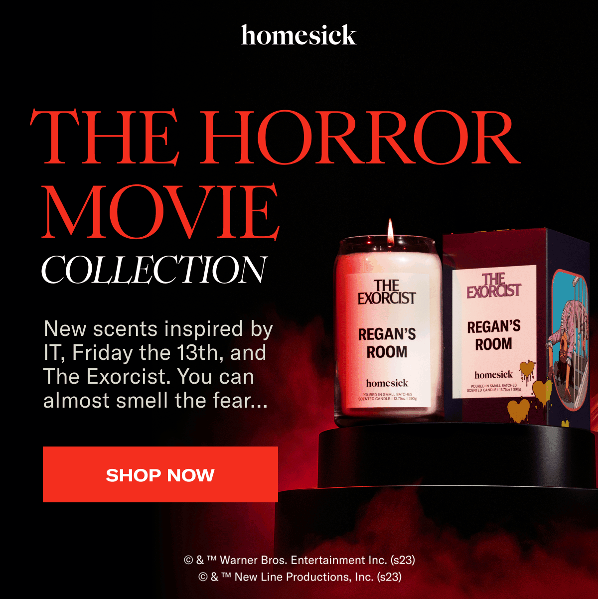 homesick | The Horror Movie Collection | New scents inspired by IT, Friday the 13th, and The Exorcist. You can almost smell the fear… | Shop now | © & ™ Warner Bros. Entertainment Inc. (s23) | © & ™ New Line Productions, Inc. (s23)