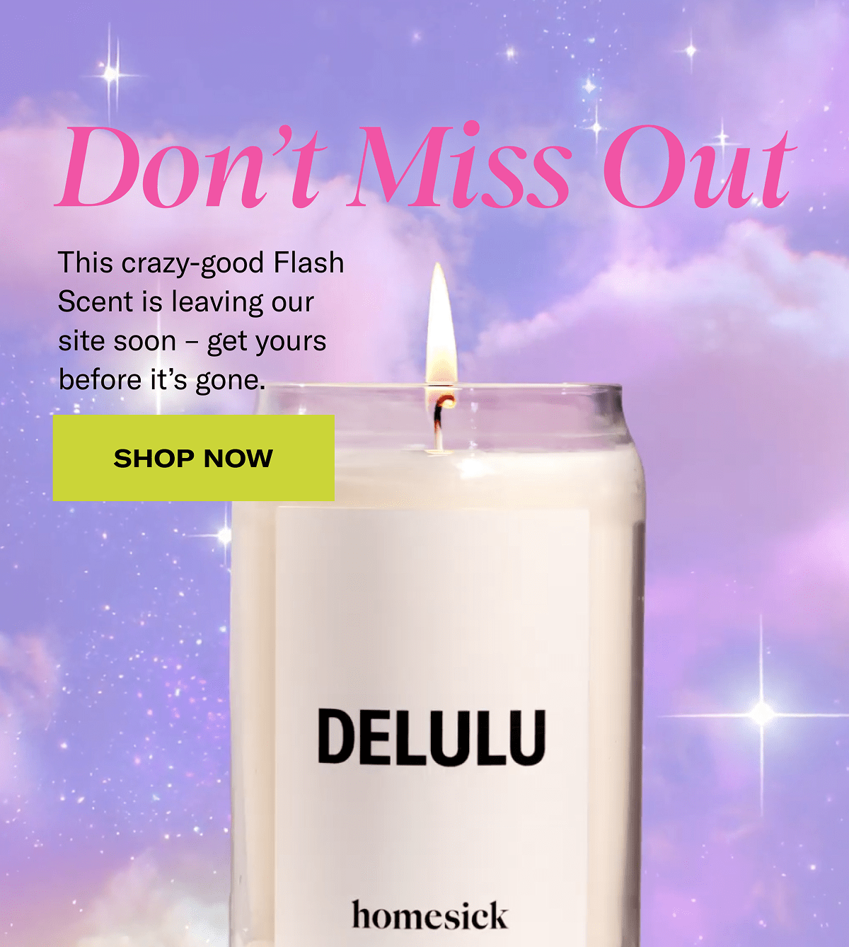 Don't miss out | This crazy-good Flash Scent is leaving our site soon - get yours before it's gone. | Shop now
