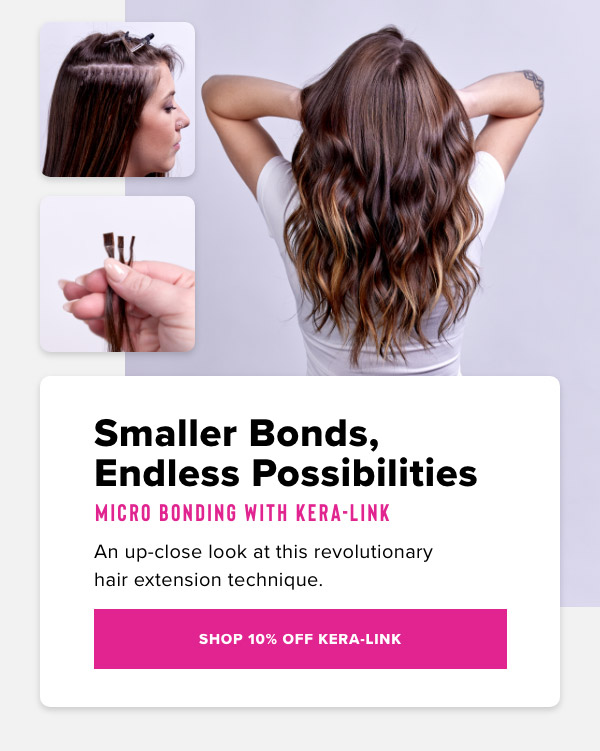 Extremely adaptable KeraLink micro bonds Donna Bella Hair