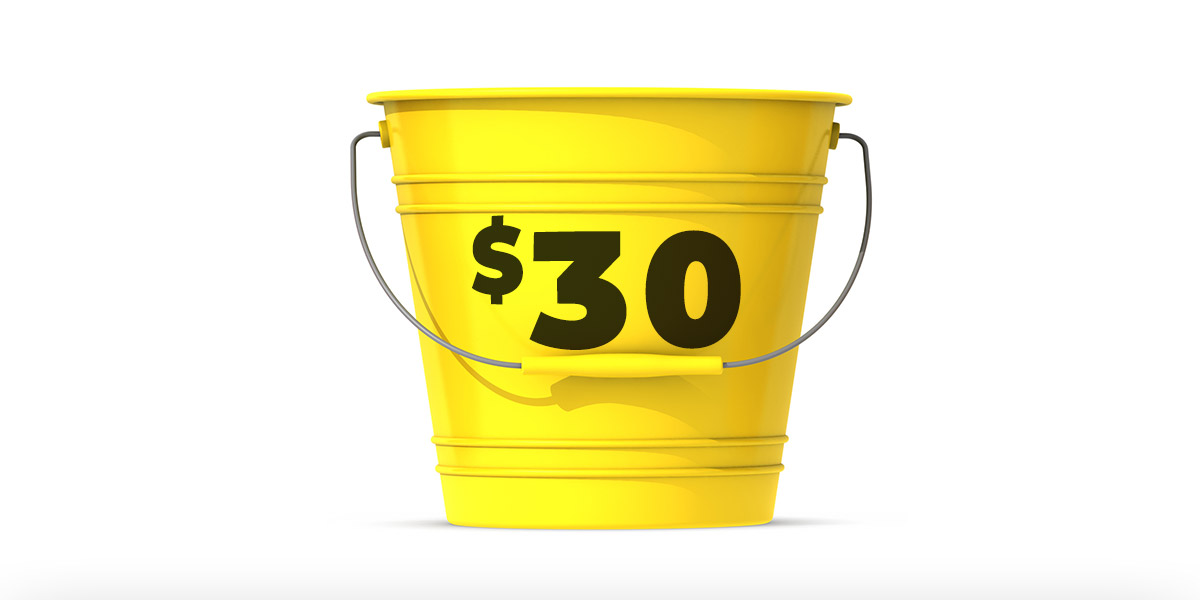$30 Bucket