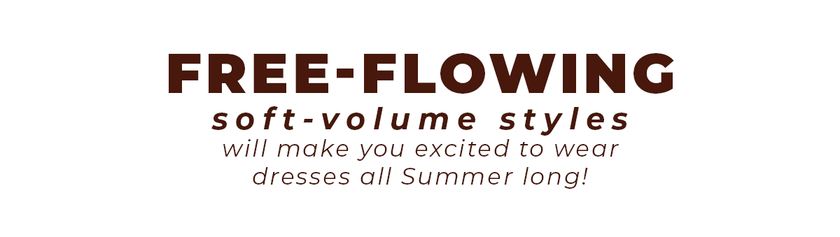 Free-flowing soft-volume styles