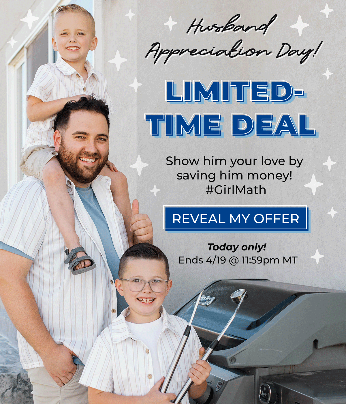 Husband Appreciation Day: Limited-Time Deal! Show him your love by saving him money #GirlMath 😉 Shop now to reveal your offer, today only!