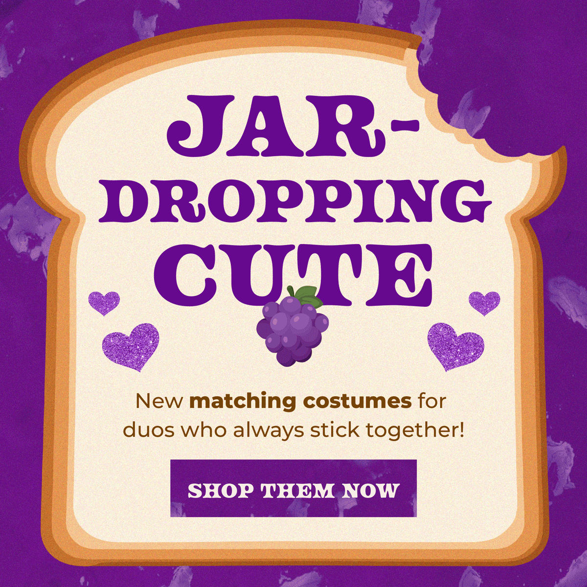 JAR-DROPPINGLY CUTE! 😍  New matching costumes for duos who always stick together! 🤎💜  [SHOP THEM NOW]