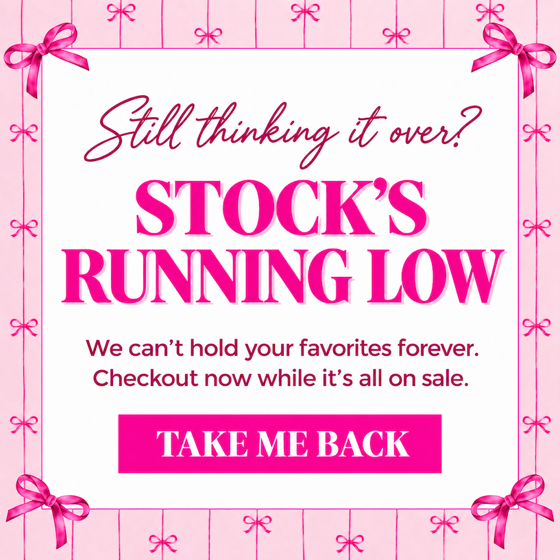 Still thinking it over? Stock's Running Low! We can't hold your favorites forever. Checkout now while it's on sale. [TAKE ME BACK]
