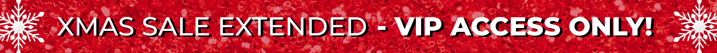 Xmas Sale Extended - VIP Access Only!