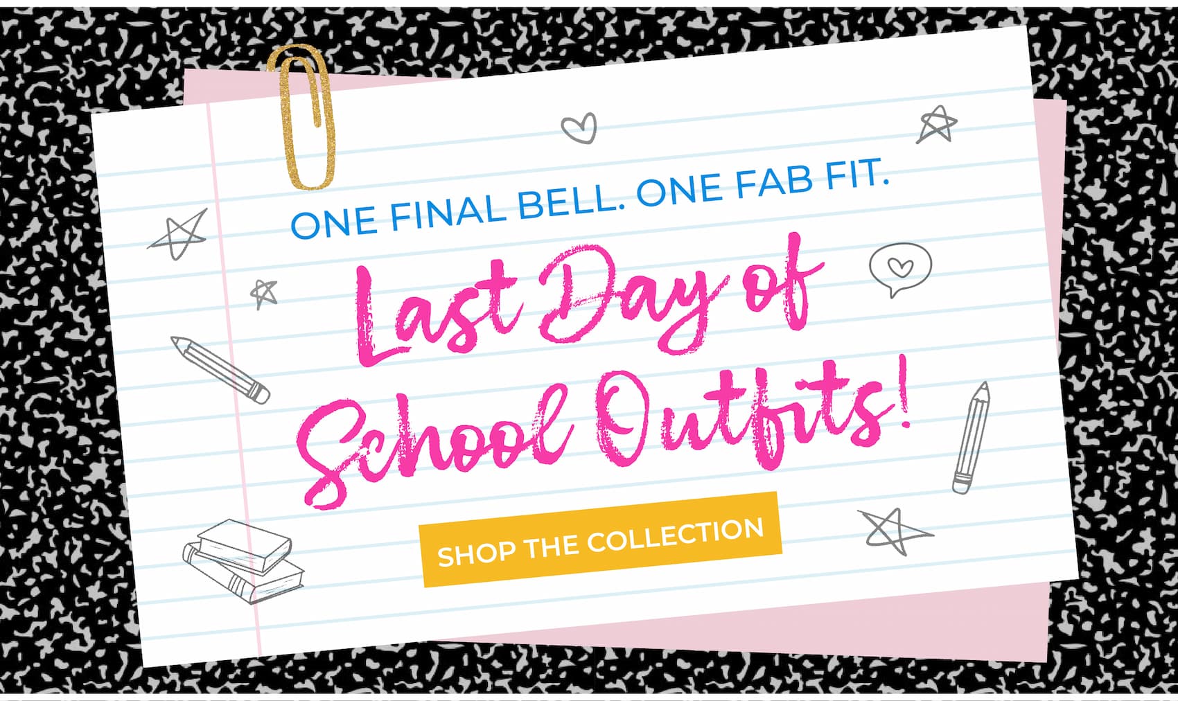 One Final Bell. One Fab Fit: Last Day of School Outfits! Shop the Collection Now!