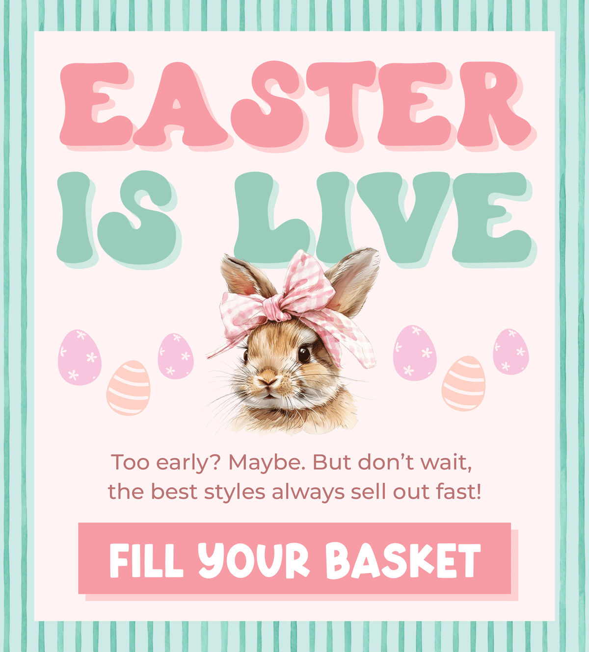 Easter is LIVE! Too early? Maybe. But don't wait, the best styles always sell out fast!