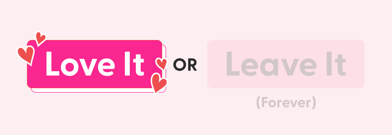 Love It or Leave It
