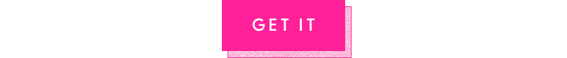 [GET IT]