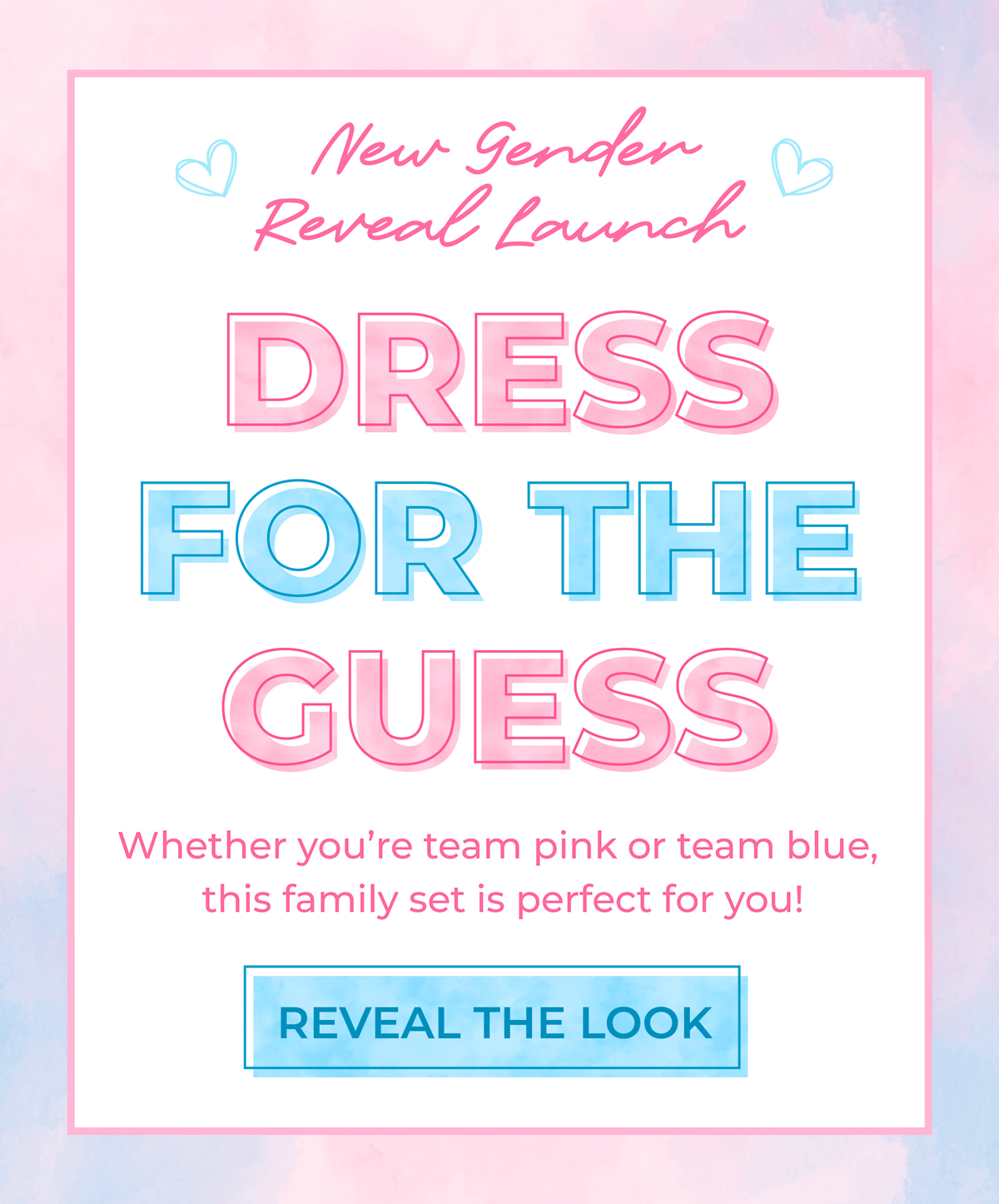 New Gender Reveal Launch! DRESS FOR THE GUESS! Whether you're team Pink or Team Blue, this family set is perfect for you. Reveal the Look!
