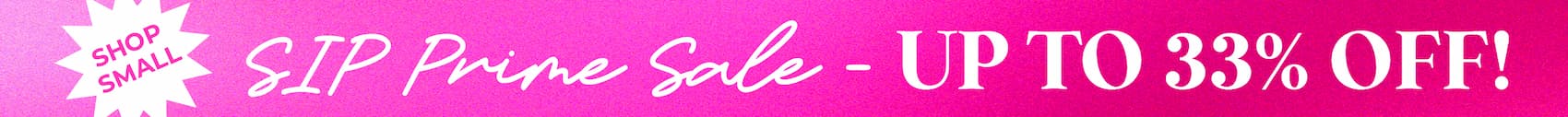 SIP Prime Sale - up to 33% OFF!