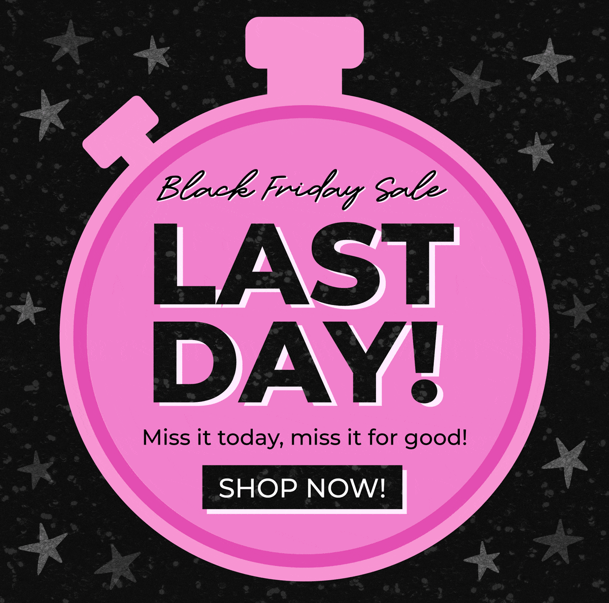 Black Friday Sale: LAST DAY! Miss it today, miss it for good. Shop now!
