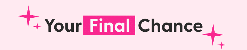Your Final Chance