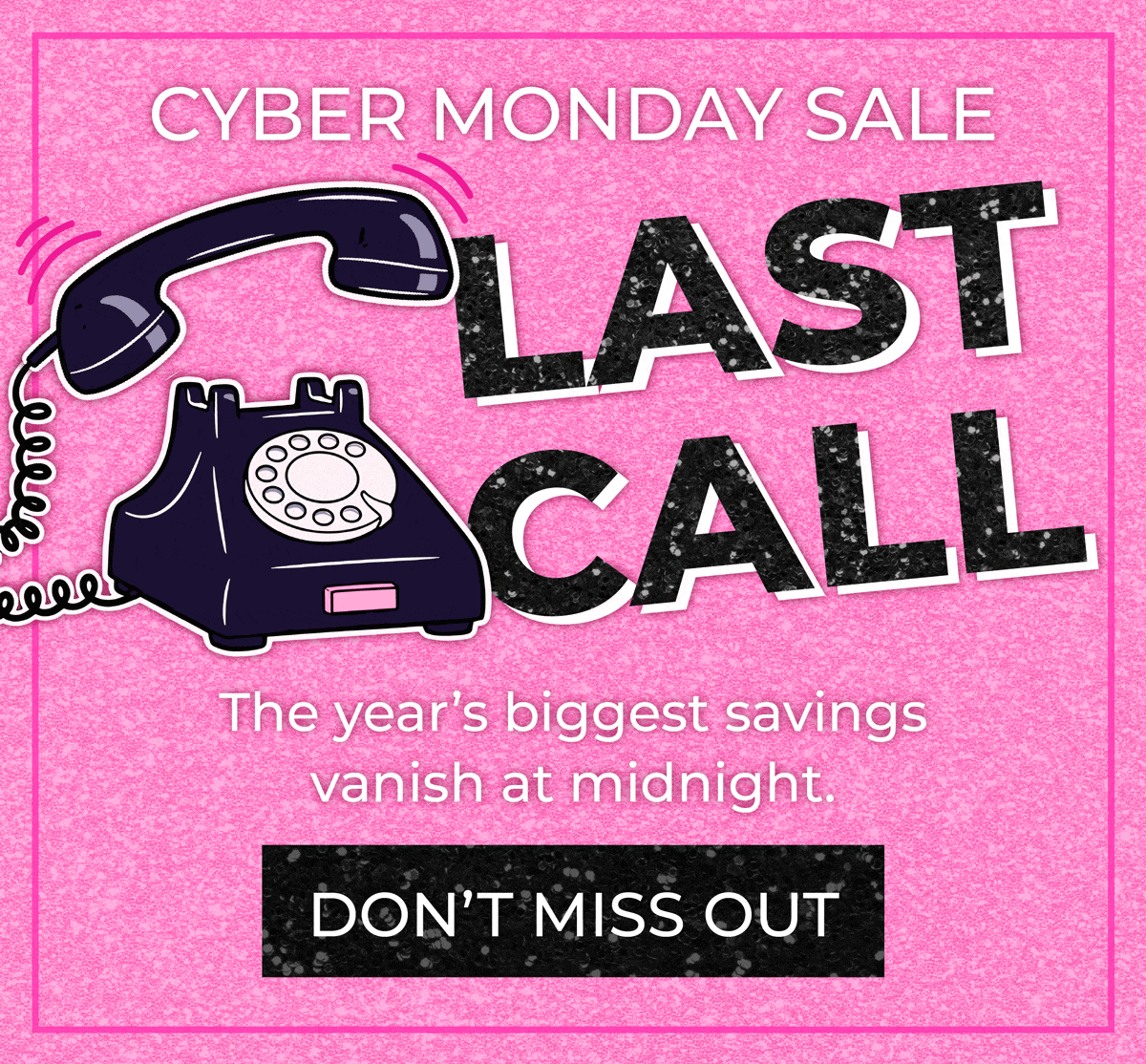 Cyber Monday Sale: Last call! The year's biggest savings vanish at midnight. Don't miss out!