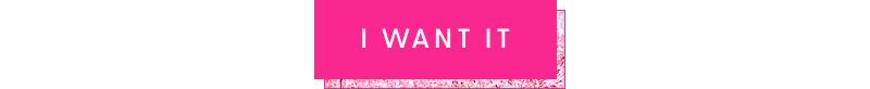 [I WANT IT]