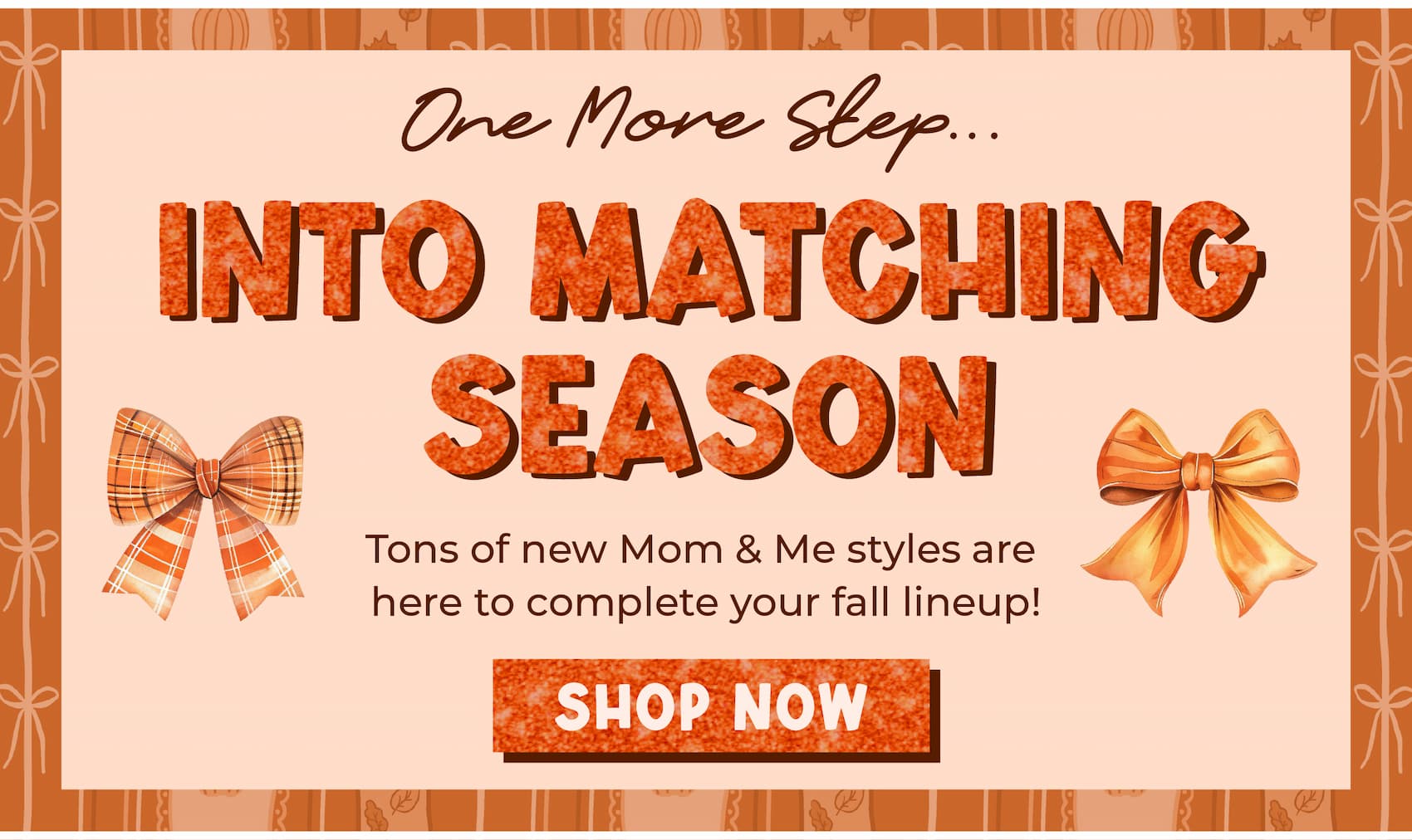 One more step... INTO MATCHING SEASON! 😍 Tons of new Mom & Me styles are here to complete your Fall lineup! [SHOP NOW]