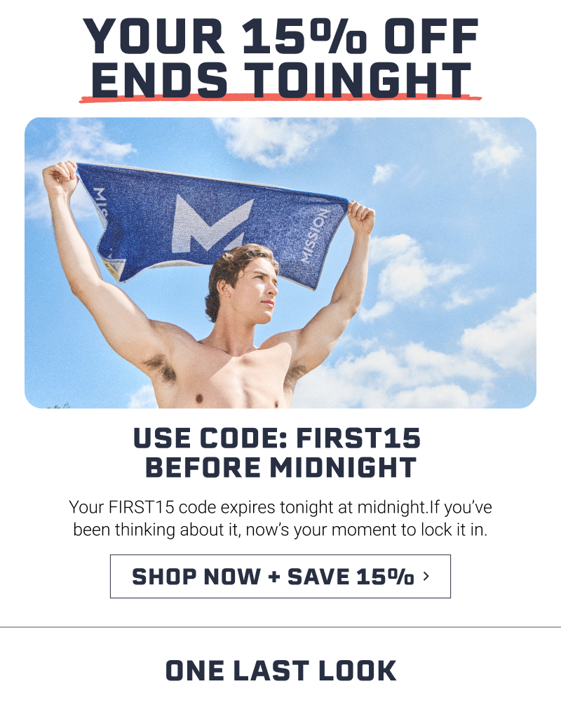 Your 15% off ends tonight