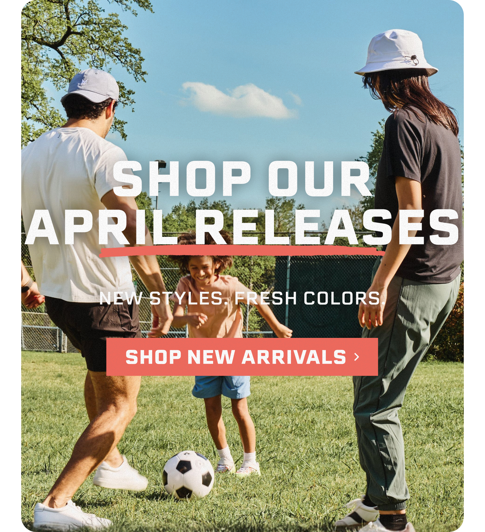 April Drop Recap. New Styles. Fresh Colours