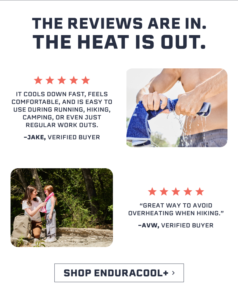 The reviews are in. The heat is out.