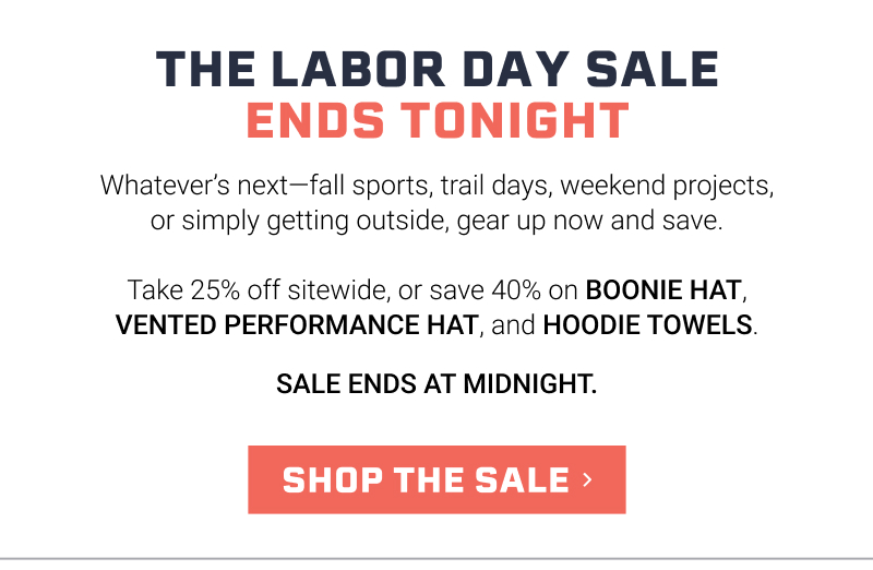 The Labor Day Sale Ends Tonight