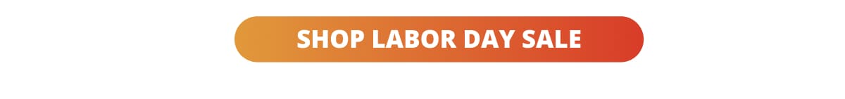 SHOP LABOR DAY