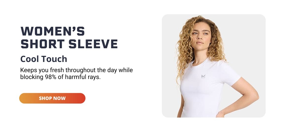 Women's Short Sleeve. Cool Touch. Keeps you fresh throughout the day while blocking 98% of harmful rays.