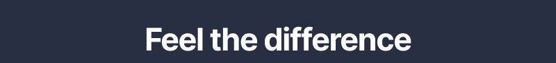 Feel The Difference