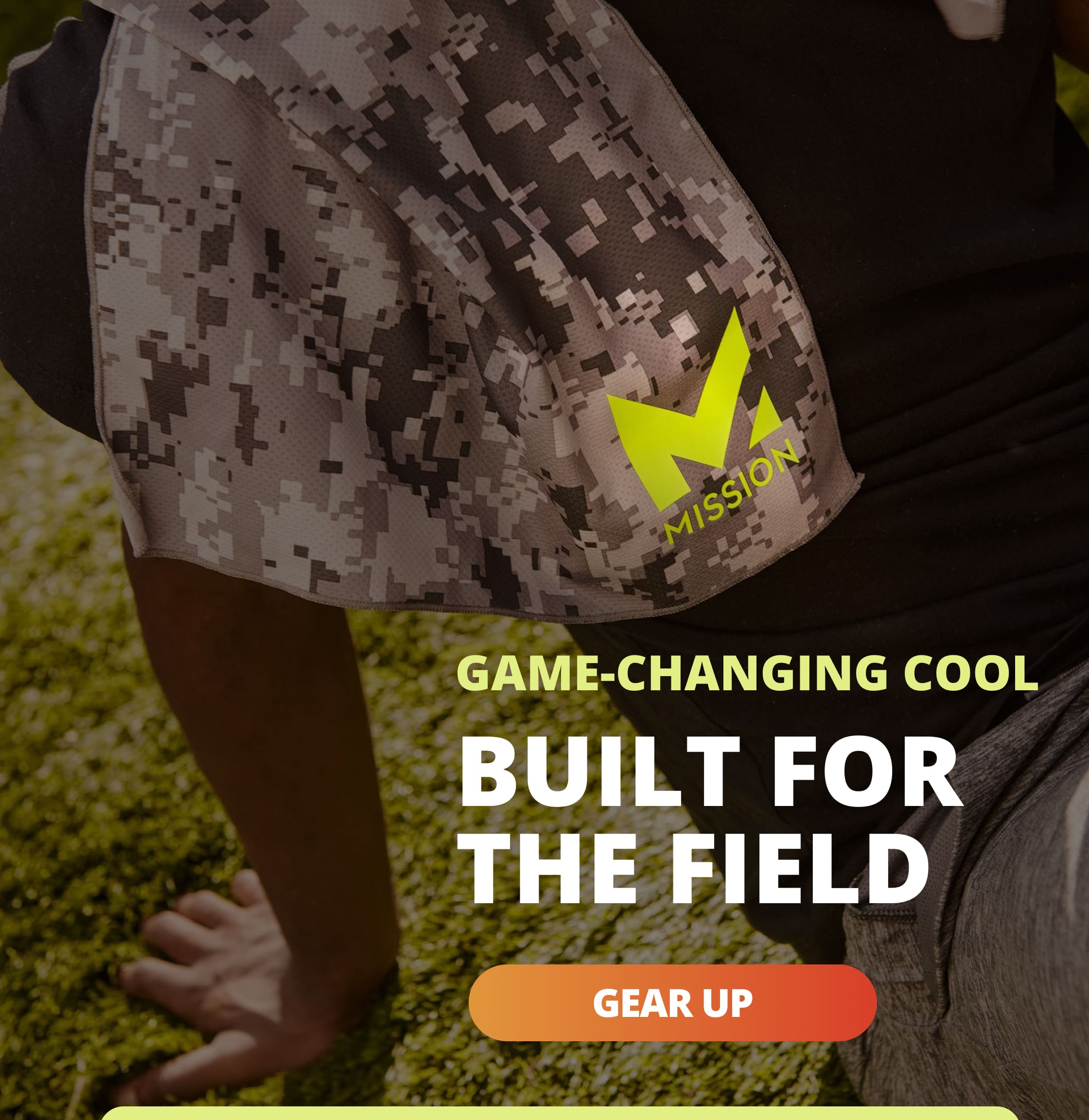 GAME-CHANGING COOL. BUILT FOR THE FIELD