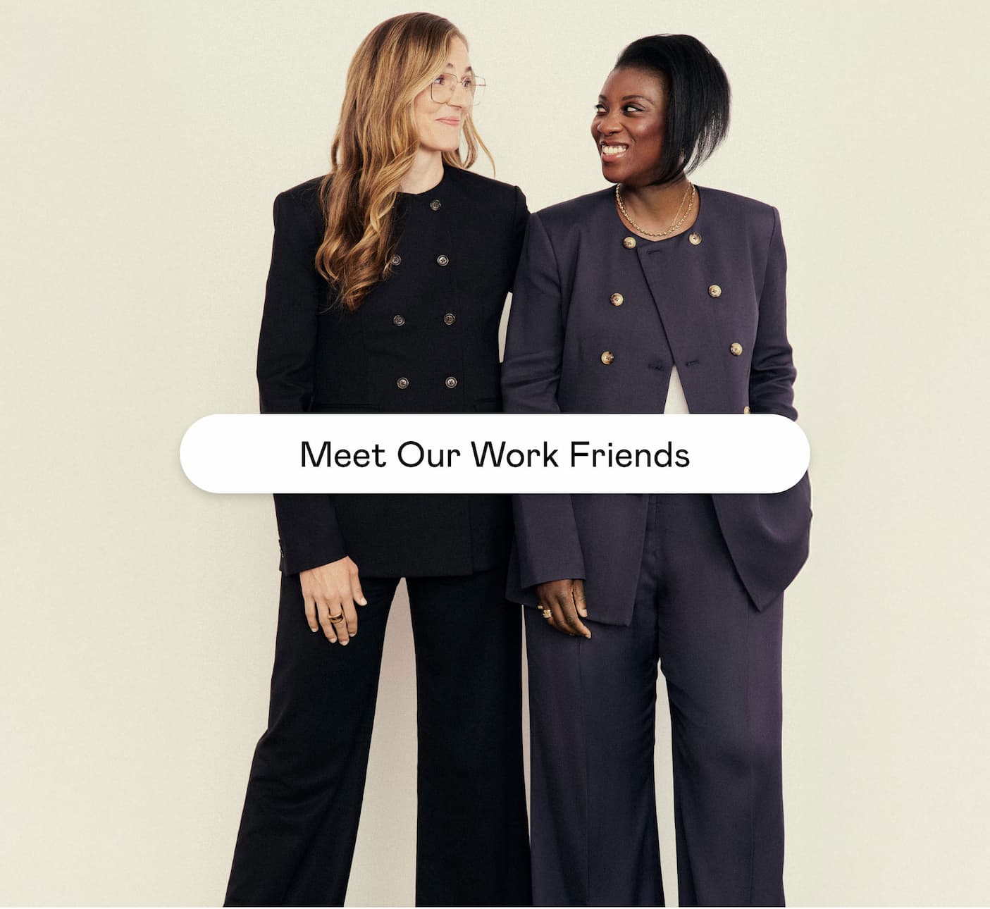 Meet Our Work Friends Meet Our Work Friends