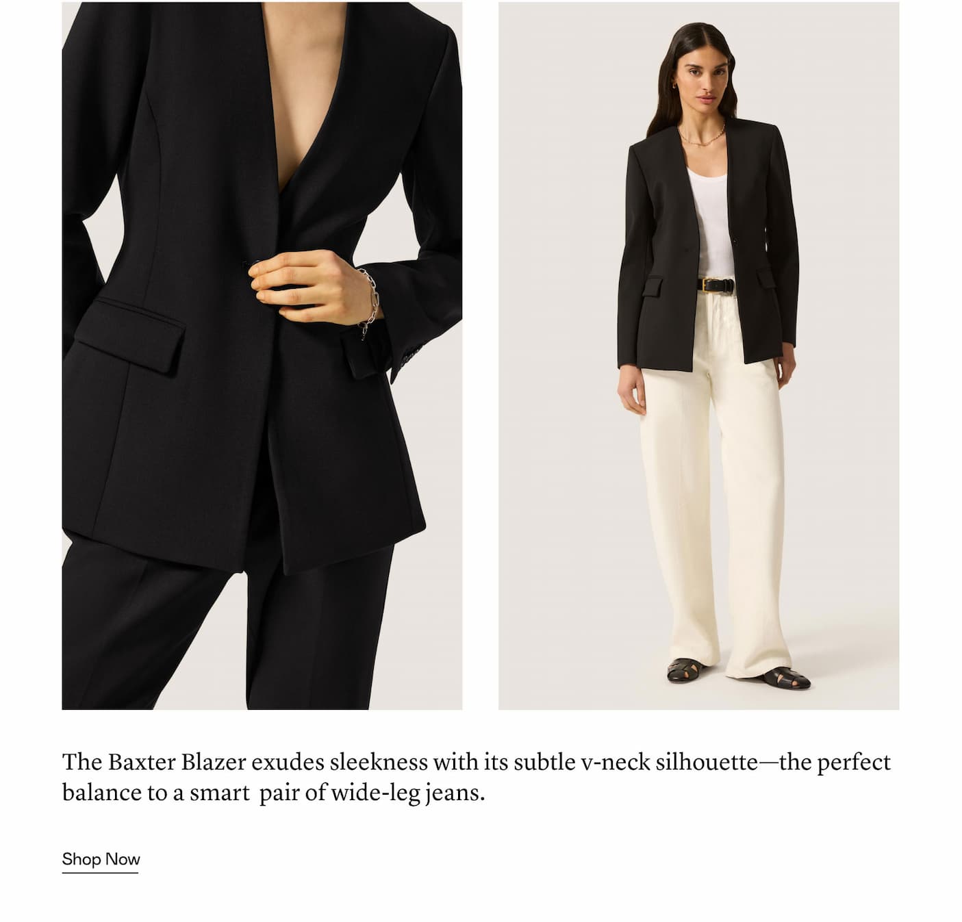 The Baxter Blazer exudes sleekness with its subtle v-neck silhouette—the perfect balance to a smart  pair of wide-leg jeans.