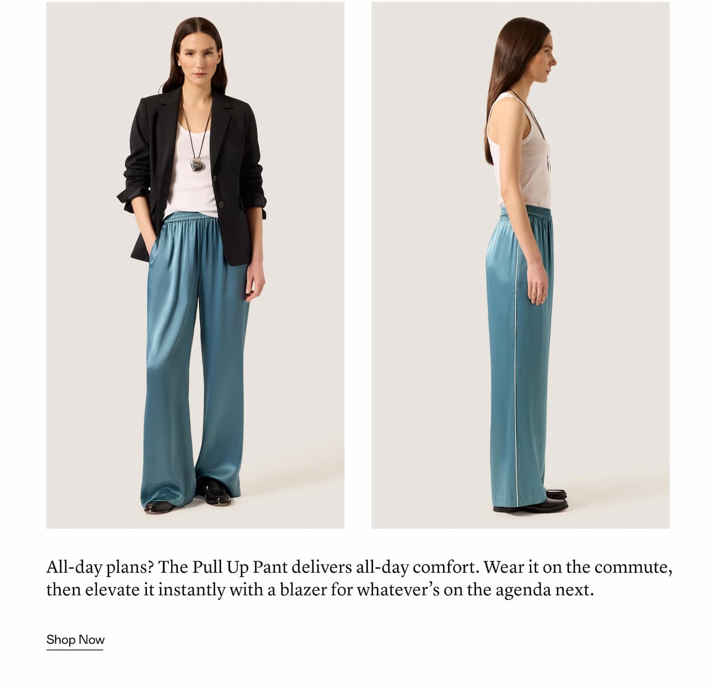 All-day plans? The Pull Up Pant delivers all-day comfort. Wear it on the commute, then elevate it instantly with a blazer for whatever’s on the agenda next.