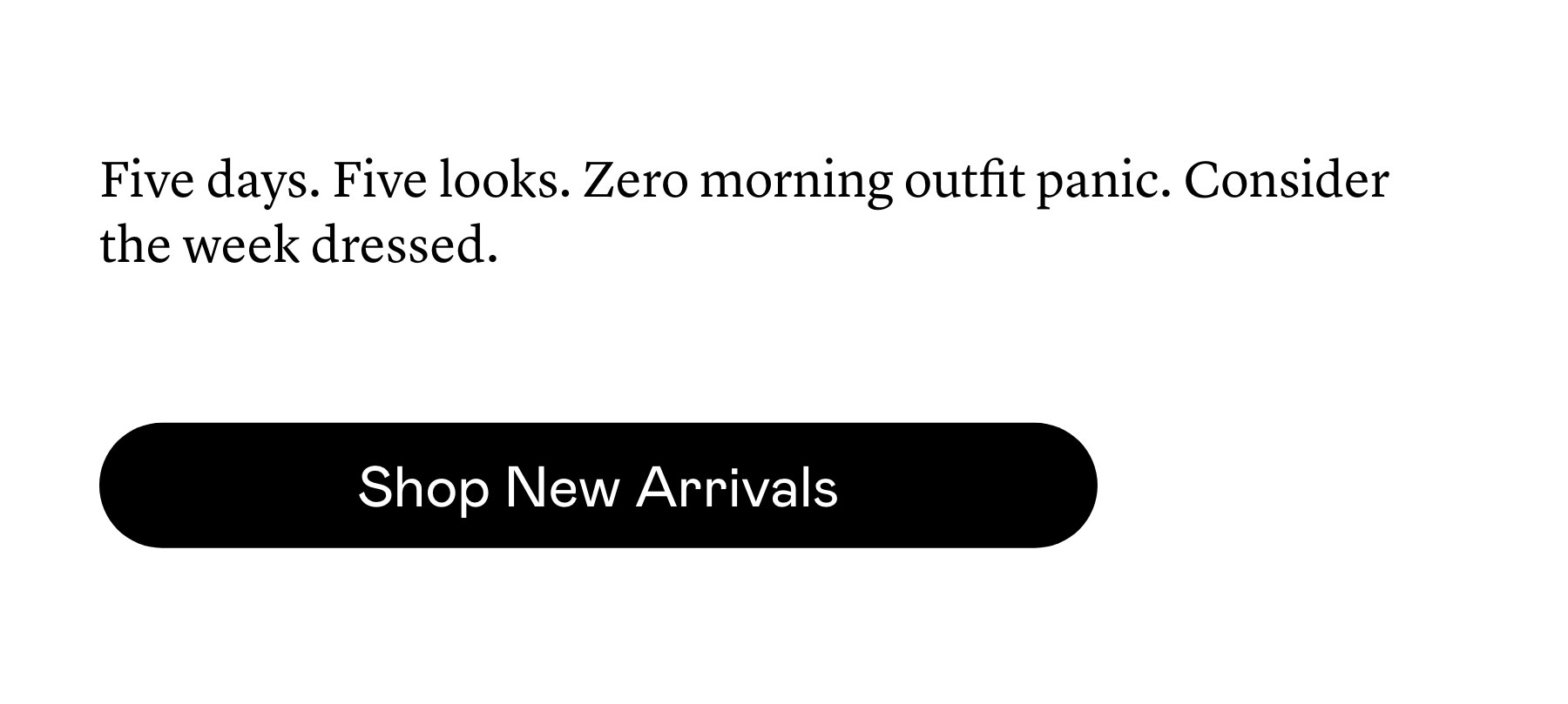 Five days. Five looks. Zero morning outfit panic. Consider the week dressed. Five days. Five looks. Zero morning outfit panic. Consider the week dressed.