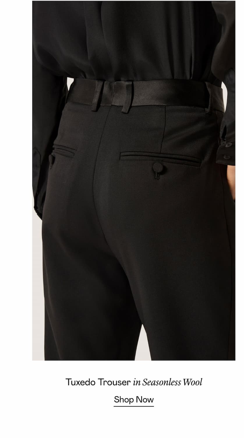 Tuxedo Trouser in Seasonless Wool