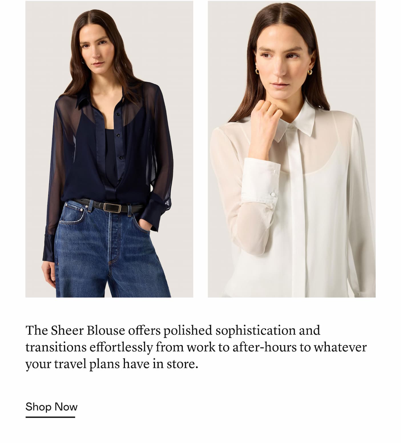 The Sheer Blouse offers polished sophistication and transitions effortlessly from work to after-hours to whatever your travel plans have in store. The Sheer Blouse offers polished sophistication and transitions effortlessly from work to after-hours to whatever your travel plans have in store.