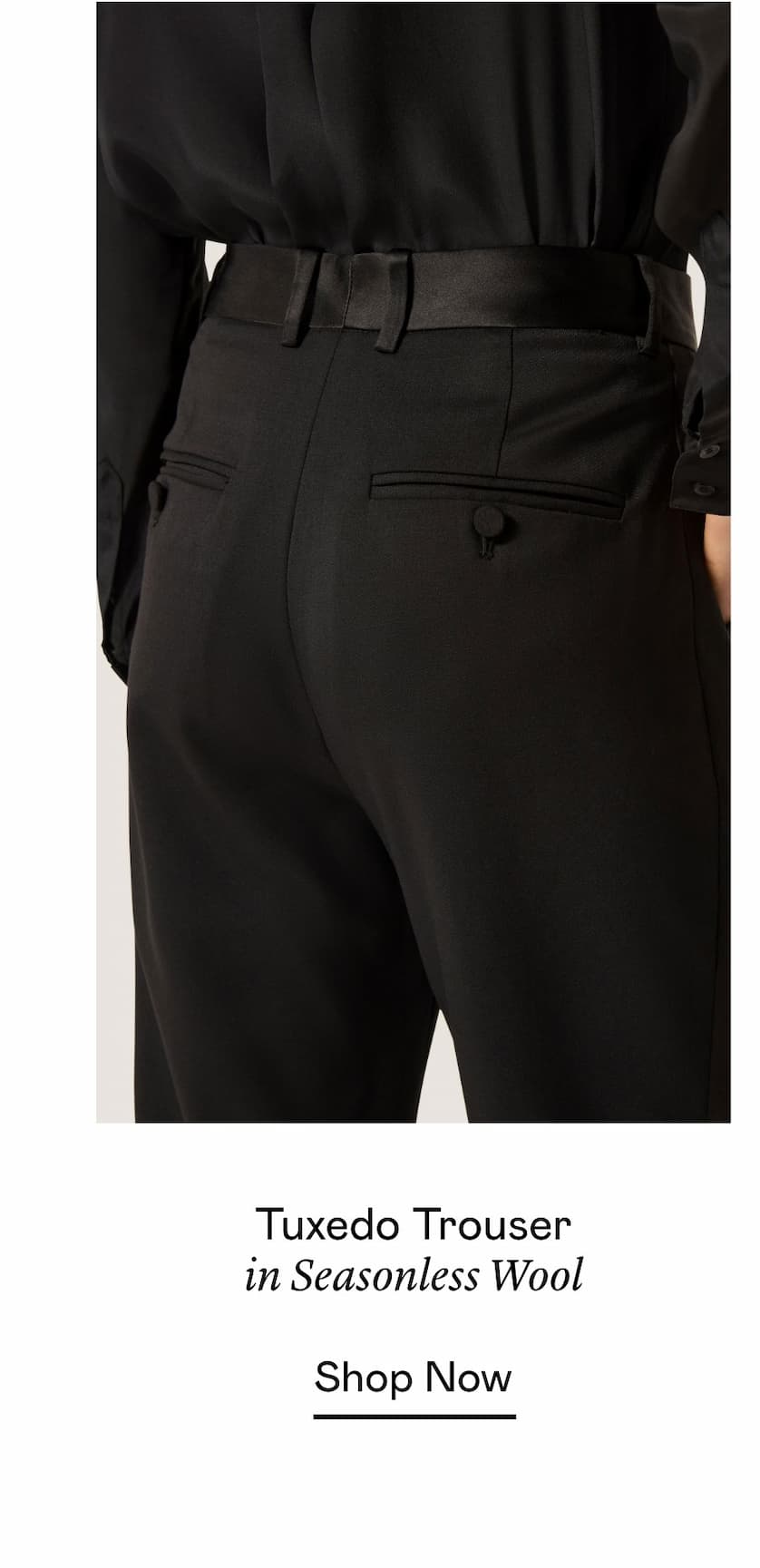Tuxedo Trouser in Seasonless Wool