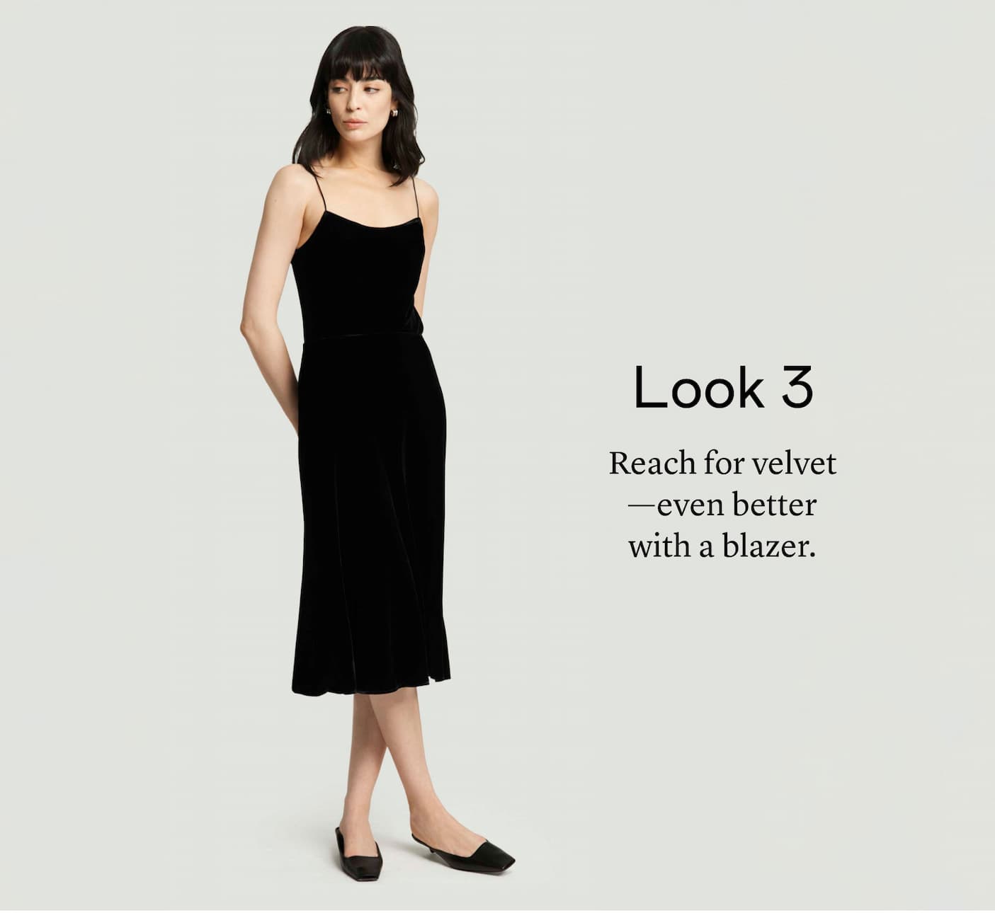 Look 3: Reach for velvet—even better with a blazer. Look 3: Reach for velvet—even better with a blazer.